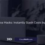 Laptop on desk with promotional text: "AWS Invoice Hacks: Instantly Slash Costs by 30% Fast" from CloudRefit.com.