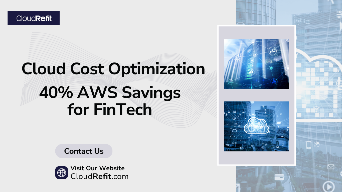CloudRefit advertisement highlighting 40% AWS savings for FinTech companies, with 'Contact Us' and 'Visit Our Website' call to actions