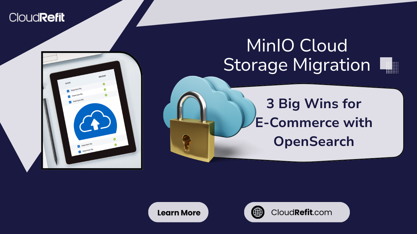 Tablet displaying cloud upload interface beside a secure cloud icon with a padlock, promoting MinIO Cloud Storage Migration and e-commerce optimization using OpenSearch by CloudRefit.